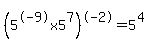 %285%5E-9x5%5E7%29%5E-2=5%5E%284%29