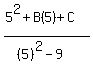 %285%5E2%2BB%285%29%2BC%29%2F%28%285%29%5E2-9%29