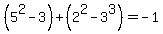 %285%5E2-3%29%2B%282%5E2-3%5E3%29=-1
