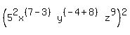 %285%5E2x%5E%28%287-3%29%29y%5E%28%28-4%2B8%29%29z%5E9%29%5E2