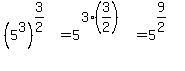 %285%5E3%29%5E%283%2F2%29=5%5E%283%283%2F2%29%29=5%5E%289%2F2%29