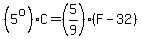 %285%5Eo%29C=%285%2F9%29%28F-32%29