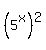 %285%5Ex%29%5E2