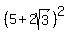 %285+%2B+2sqrt%283%29%29%5E2