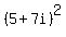 %285+%2B+7i%29%5E2