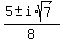 %285+%2B-+i%2Asqrt%287%29%29%2F8+