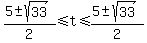 %285+%2B-+sqrt%2833%29%29%2F2%3C=t%3C=%285+%2B-+sqrt%2833%29%29%2F2