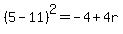 %285-11%29%5E2=-4%2B4r