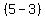 %285-3%29