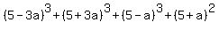 %285-3a%29%5E3%2B%285%2B3a%29%5E3%2B%285-a%29%5E3%2B%285%2Ba%29%5E2