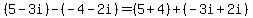 %285-3i%29-%28-4-2i%29=%285%2B4%29%2B%28-3i%2B2i%29