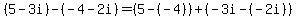 %285-3i%29-%28-4-2i%29=%285-%28-4%29%29%2B%28-3i-%28-2i%29%29