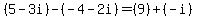 %285-3i%29-%28-4-2i%29=%289%29%2B%28-i%29
