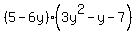 %285-6y%29%283y%5E2-y-7%29