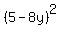 %285-8y%29%5E2