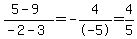 %285-9%29%2F%28-2-3%29+=+-4%2F-5+=+4%2F5