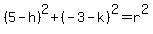 %285-h%29%5E2%2B%28-3-k%29%5E2=r%5E2