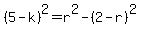 %285-k%29%5E2=r%5E2-%282-r%29%5E2