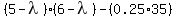 %285-lambda%29%286-lambda%29-%280.25%2A35%29%29