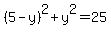 %285-y%29%5E2%2By%5E2=25