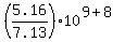 %285.16%2F7.13%29%2A10%5E%289%2B8%29