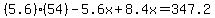 %285.6%29%2854%29-5.6x%2B8.4x=347.2
