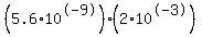 %285.6%2A10%5E-9%29%282%2A10%5E-3%29