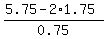 %285.75-2%2A1.75%29%2F0.75
