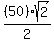 %2850%29sqrt%282%29%2F2