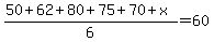 %2850%2B62%2B80%2B75%2B70+%2B+x%29%2F6+=+60