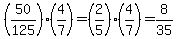 %2850%2F125%29%284%2F7%29+=+%282%2F5%29%284%2F7%29+=+8%2F35