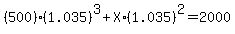 %28500%29%281.035%29%5E3%2BX%2A%281.035%29%5E2=2000