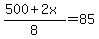 %28500%2B2x%29%2F8=85