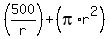 %28500%2Fr%29+%2B+%28pi%2Ar%5E2%29