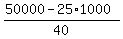 %2850000-25%2A1000%29%2F40