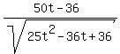 %2850t-36%29%2Fsqrt%2825t%5E2+-+36t+%2B+36%29