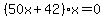 %2850x%2B42%29x=0