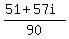 %2851%2B57i%29%2F90