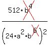 %28512%2Across%28b%5E4%29%29%2F%2824%2Aa%5E2%2Ab%5Ecross%286%29%29%5E2