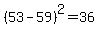 %2853+-+59%29%5E2=36