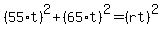 %2855%2At%29%5E2%2B%2865%2At%29%5E2=%28rt%29%5E2
