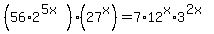 %2856%2A2%5E%285x%29%29%2827%5Ex+%29=+7%2A12%5Ex%2A3%5E%282x+%29