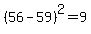%2856+-+59%29%5E2++=+9
