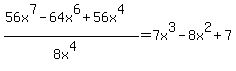 %2856x%5E7-64x%5E6%2B56x%5E4%29%2F%288x%5E4%29=7x%5E3-8x%5E2%2B7