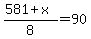 %28581%2Bx%29%2F8+=+90