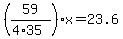 %2859%2F%284%2A35%29%29x=23.6