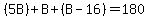 %285B%29%2BB%2B%28B-16%29=180