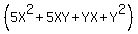 %285X%5E2%2B5XY%2BYX%2BY%5E2%29