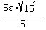 %285a%2Asqrt%2815%29%29%2F5