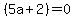 %285a%2B2%29+=+0